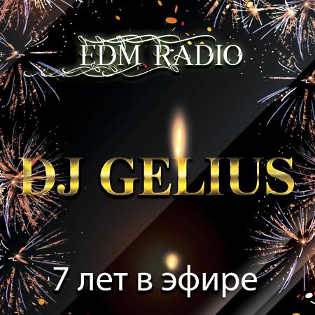 DJ GELIUS - Happy Birthday EDM Radio 2018