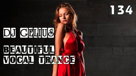 DJ GELIUS - Beautiful Vocal Trance 134