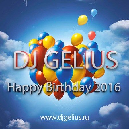 DJ GELIUS - Happy Birthday 2016 (22.11.2016)