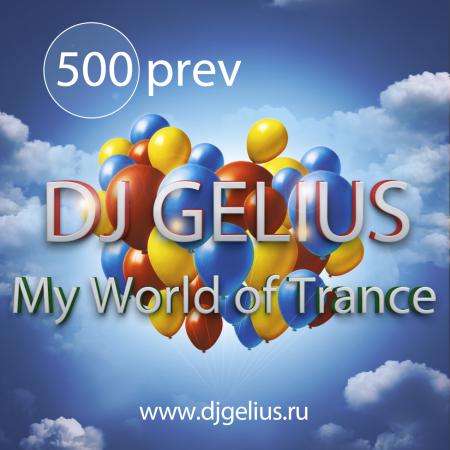DJ GELIUS - My World of Trance #500 prev (06.06.2018) MWOT 500