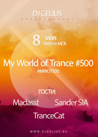 DJ GELIUS - My World of Trance #500