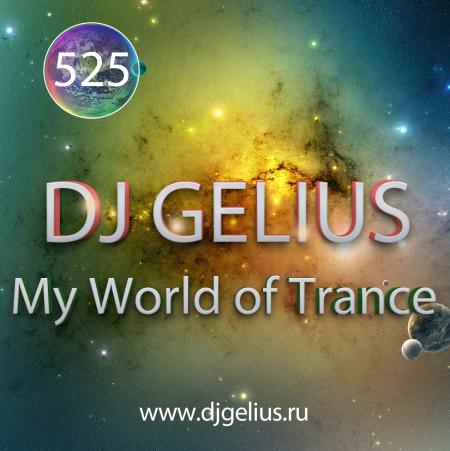 DJ GELIUS - My World of Trance #525