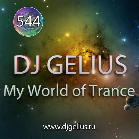 DJ GELIUS - My World of Trance #544