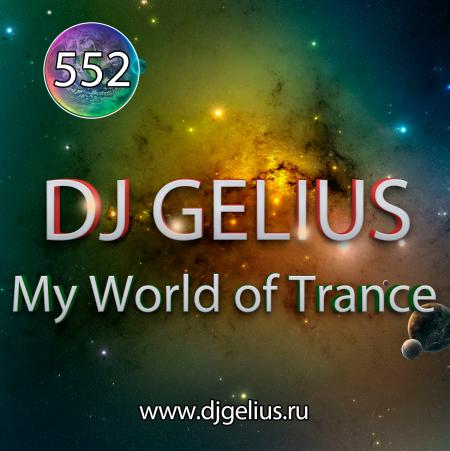 DJ GELIUS - My World of Trance 552