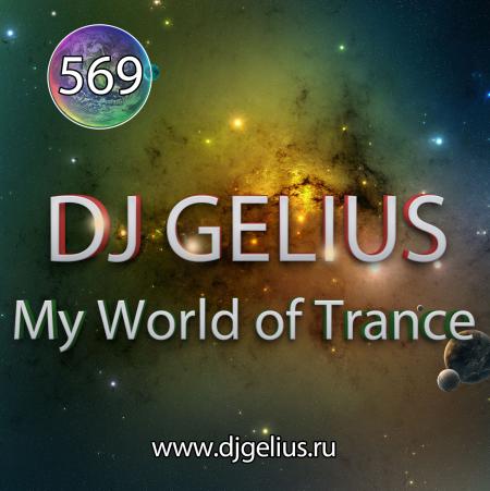 DJ GELIUS - My World of Trance 569