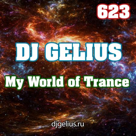DJ GELIUS - My World of Trance 623