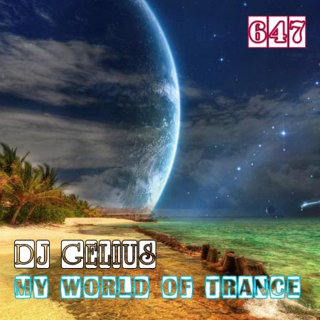 DJ GELIUS - My World of Trance 647