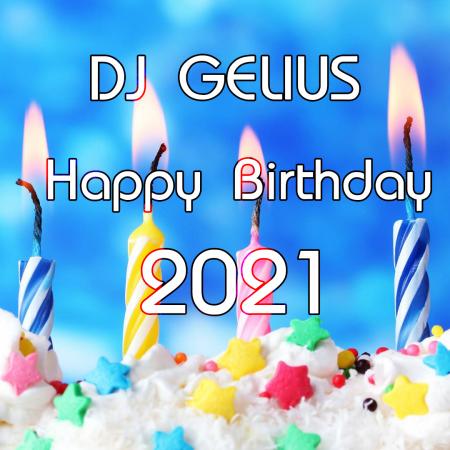 DJ GELIUS - Happy Birthday 2021