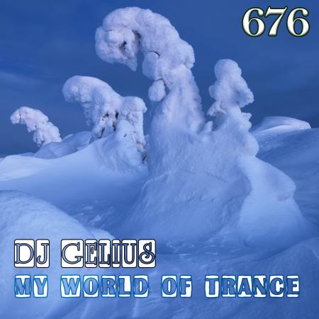 DJ GELIUS - My World of Trance 676