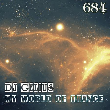 DJ GELIUS - My World of Trance 684