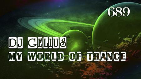 DJ GELIUS - My World of Trance 689