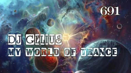DJ GELIUS - My World of Trance 691