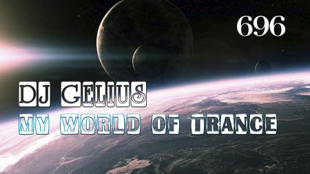 DJ GELIUS - My World of Trance 696