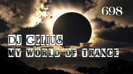 DJ GELIUS - My World of Trance 698