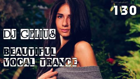 DJ GELIUS - Beautiful Vocal Trance 130