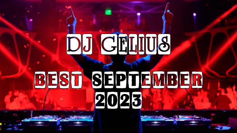 DJ GELIUS - Best September 2023