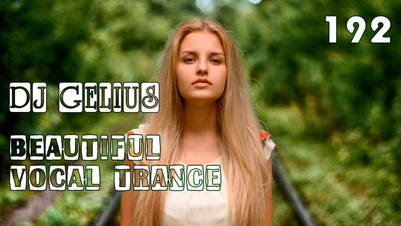 DJ GELIUS - Beautiful Vocal Trance 192